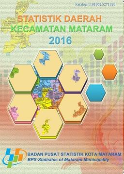 Statistik Daerah Kecamatan Mataram 2016