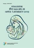 Statistics Of Mother And Child Mataram City 2019