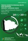 Gross Regional Domestic Product Of The City Of Mataram By Business Field 2015-2019